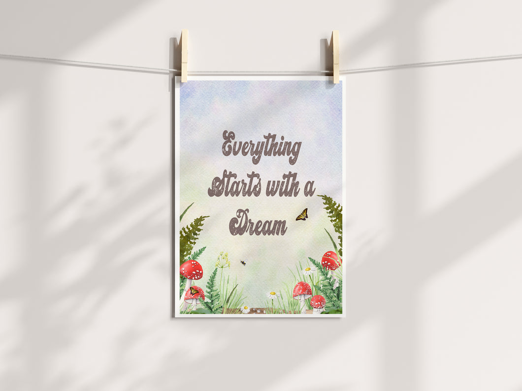 Whimsical Everything Starts With A Dream Print