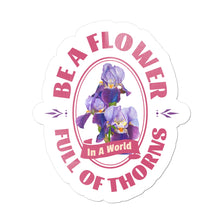 Load image into Gallery viewer, Be A flower Sticker
